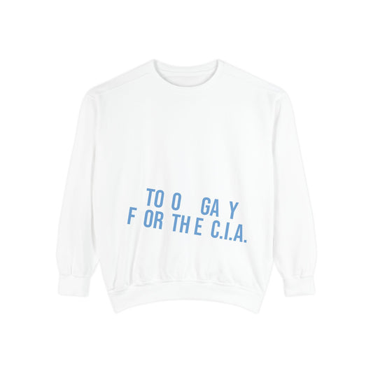 TOO GAY SWEATSHIRT